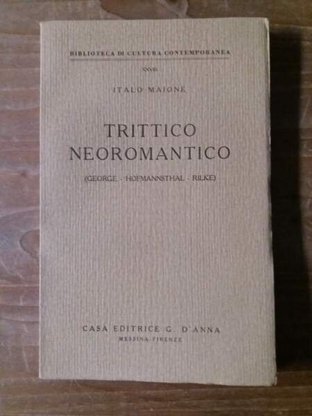 Trittico neoromantico (George - Hofmannsthal - Rilke)