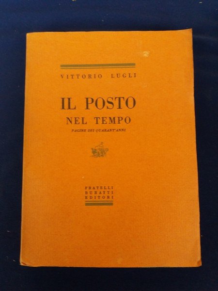 Il posto nel tempo Pagine dei quarant'anni