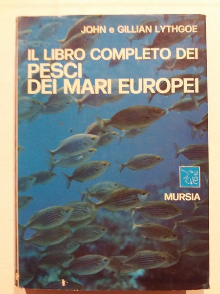 Il libro completo dei pesci dei mari europei