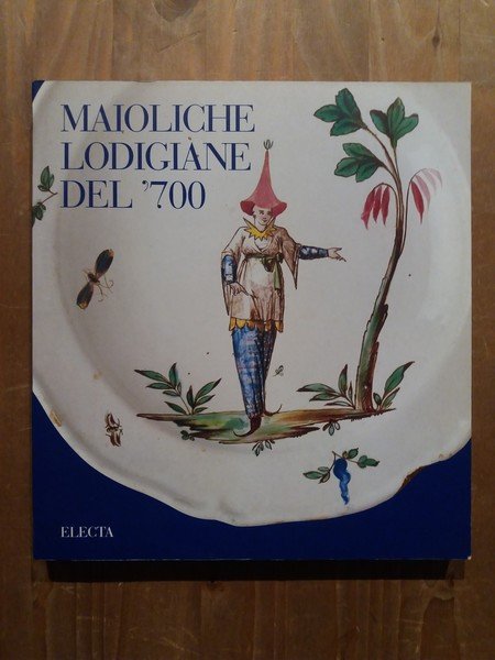 Maioliche lodigiane del '700 nelle collezioni private e i Vasi …