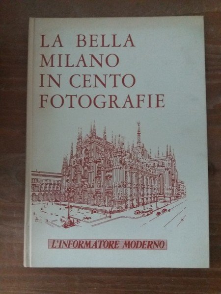 La bella Milano in cento fotografie