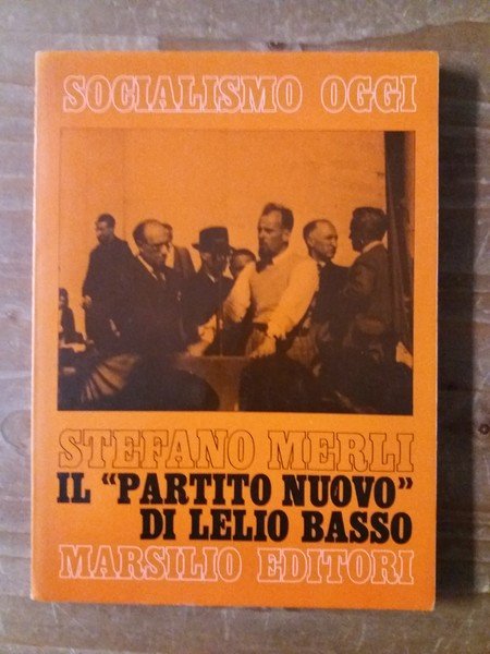 Il "Partito Nuovo" di Lelio Basso 1945-1946
