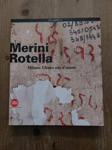 Merini Rotella Milano. Ultimo atto d'amore