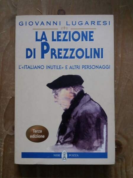 La lezione di Prezzolini "L'Italiano inutile" e altri personaggi