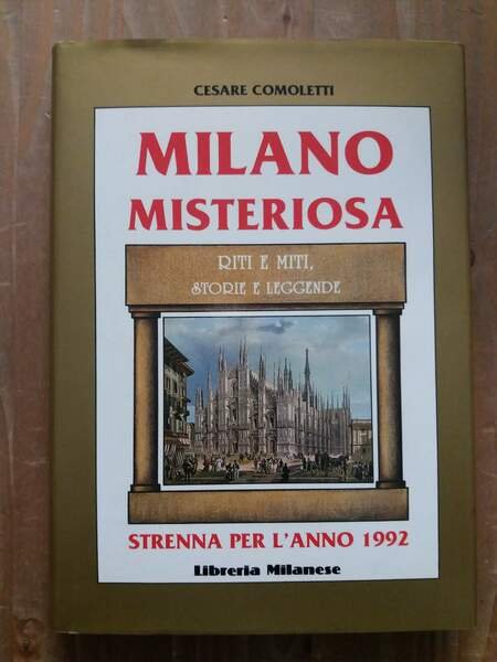 Milano misteriosa Riti e miti, storie e leggende