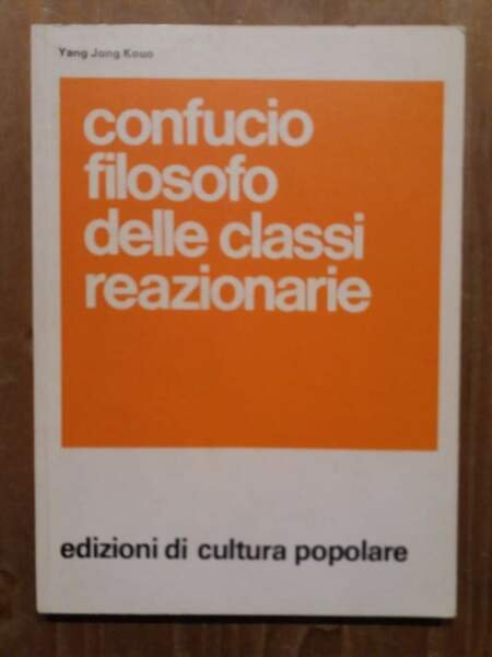 Confucio filosofo delle classi reazionarie