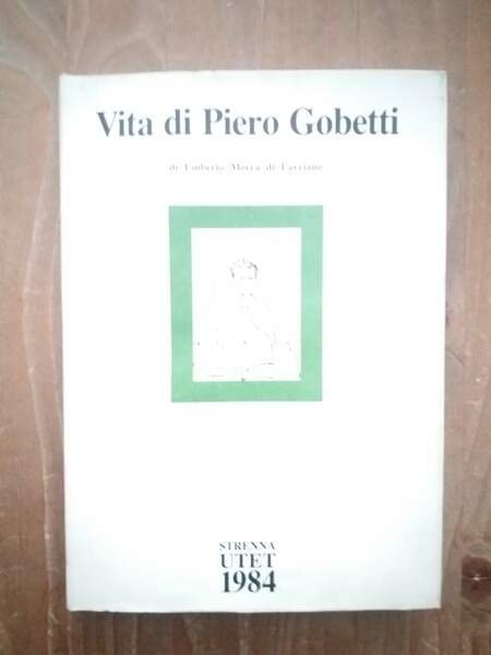 Vita di Piero Gobetti