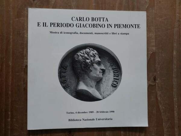 Carlo Botta e il periodo giacobino in Piemonte Mostra di …
