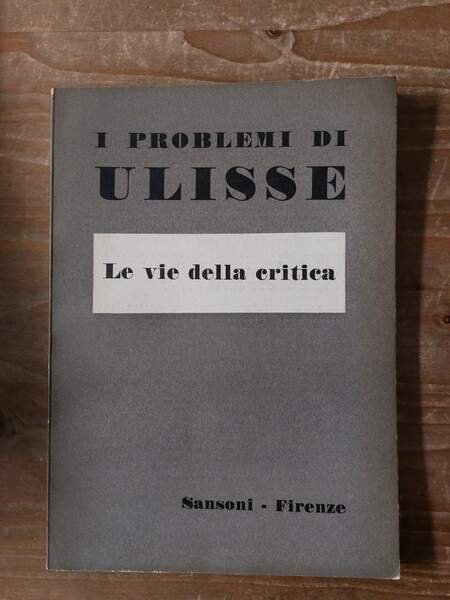 I problemi di Ulisse Le vie della critica