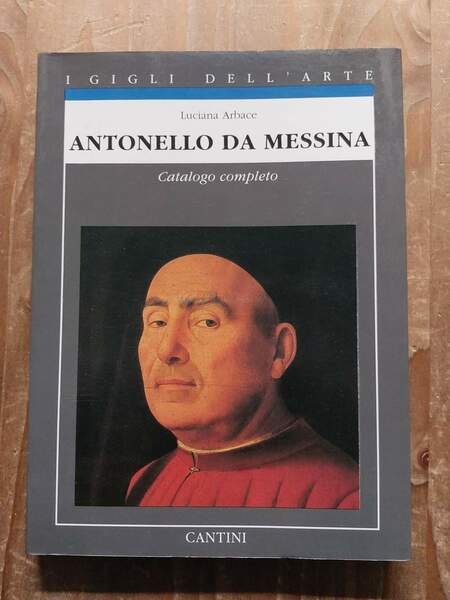 Antonello da Messina Catalogo completo dei dipinti