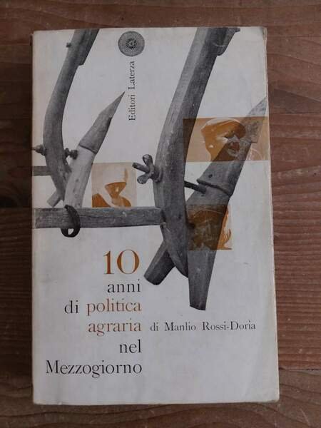 Dieci anni di politica agraria nel Mezzogiorno