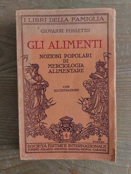 Gli alimenti Nozioni popolari di merciologia alimentare