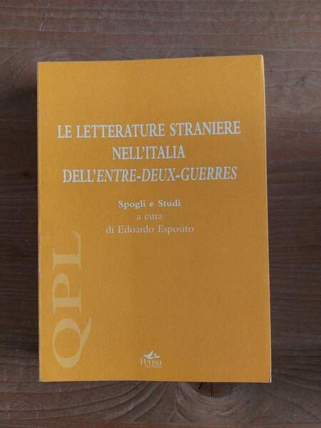 Le letterature straniere nell'Italia dell'entre-deux-guerres Le riviste di cultura Spogli …