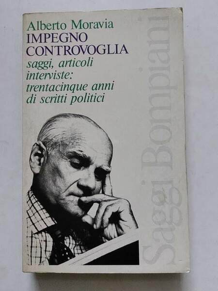 Impegno controvoglia saggi, articoli, interviste: trentacinque anni di impegno politico