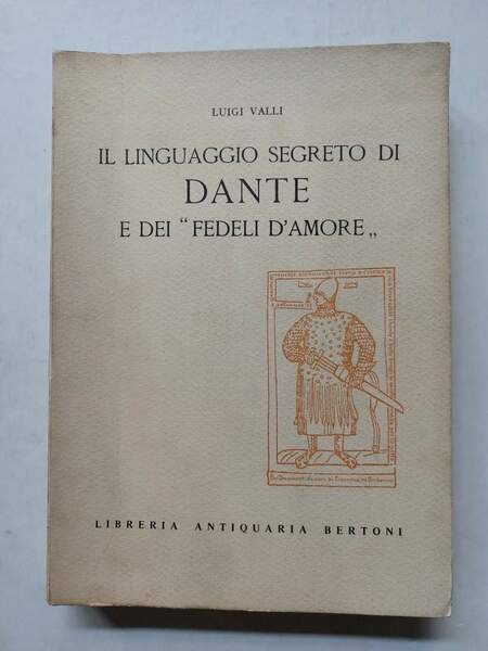 Il linguaggio segreto di Dante e dei "Fedeli d'amore"