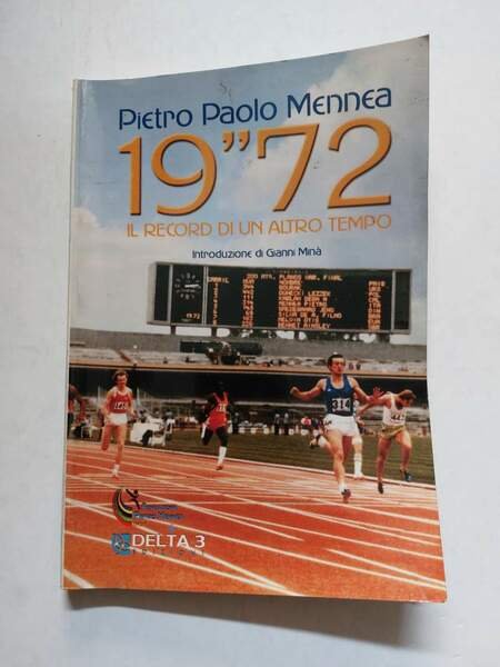 Pietro Paolo Mennea 19'72 il record di un altro tempo