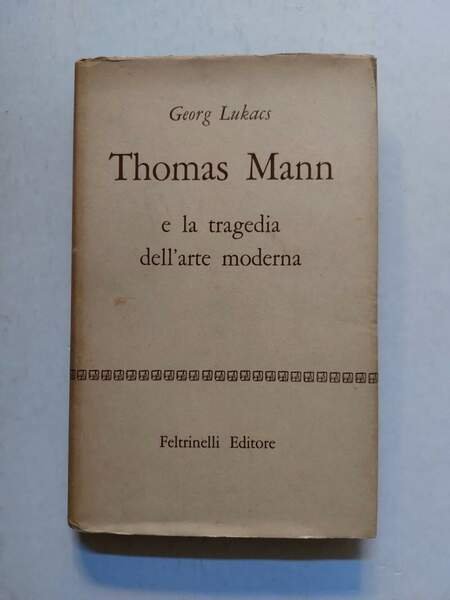 Thomas Mann e la tragedia dell'arte moderna