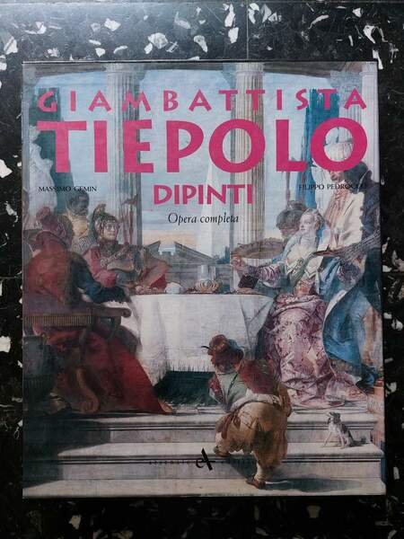 Giambattista Tiepolo I dipinti Opera completa
