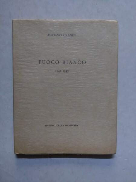 Fuoco bianco 1941-1949