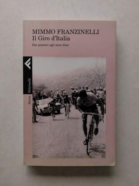 Il Giro d'Italia Dai pionieri agli anni d'oro