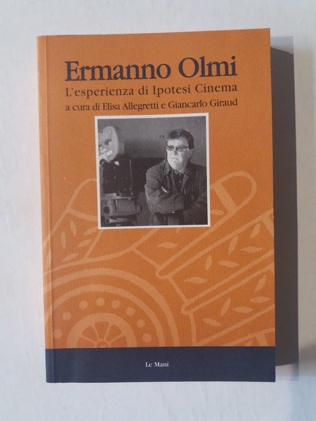 Ermanno Olmi L'esperienza di Ipotesi Cinema