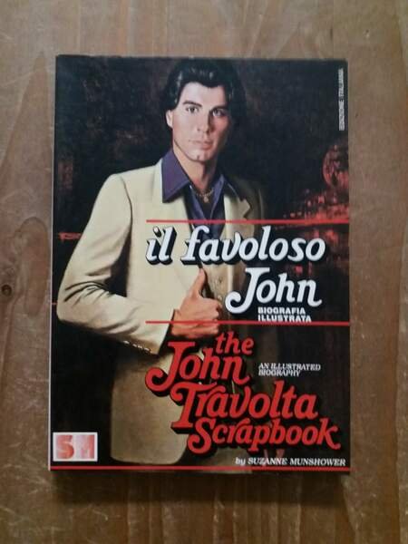 Il favoloso John una biografia illustrata The John Travolta Scrapbook