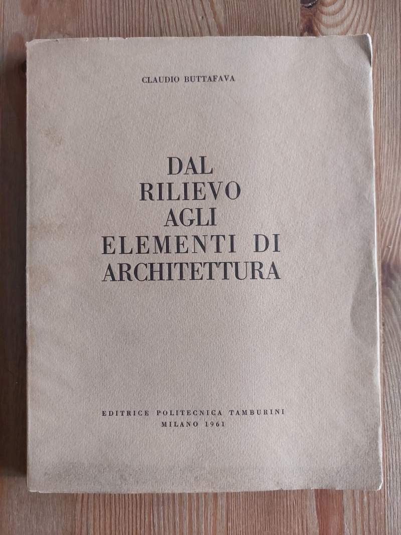 Dal rilievo agli elementi di architettura