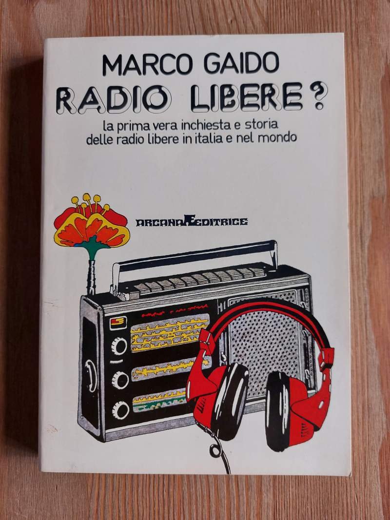 Radio libere? La prima vera inchiesta e storia delle radio …