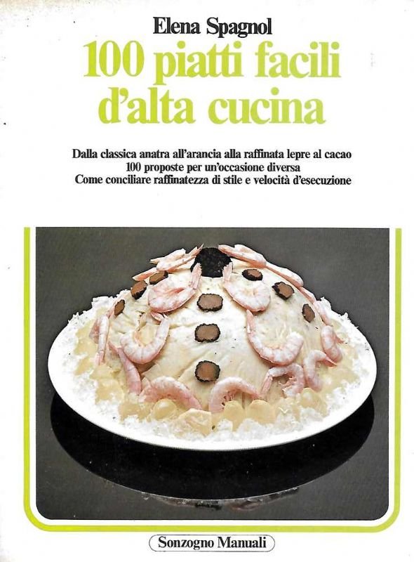 100 piatti facili d'alta cucina.