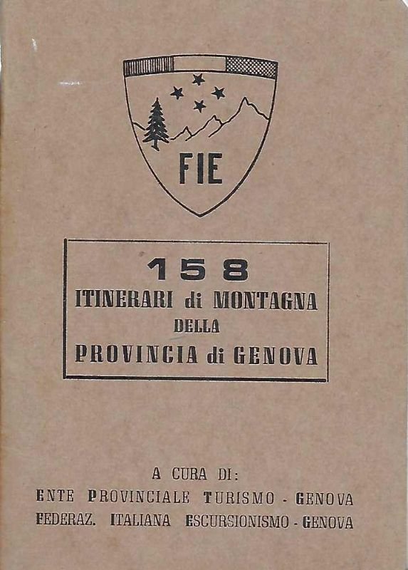 158 itinerari di montagna della provincia di Genova. A cura …