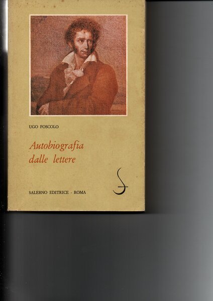 Autobiografia dalle lettere. A cura di Claudio Varese.