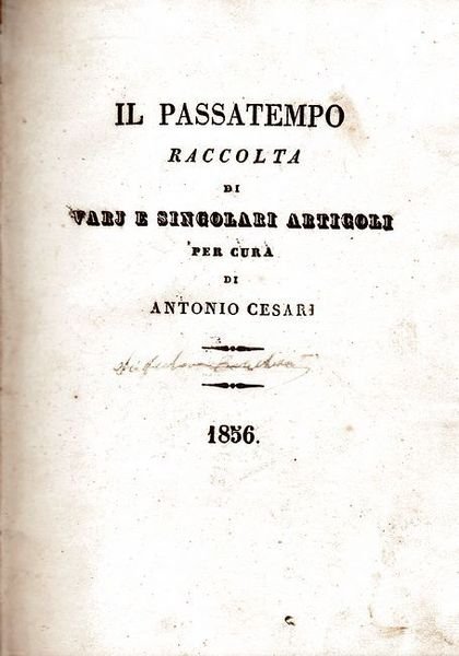 Il Passatempo, raccolta di varj e singolari articoli.