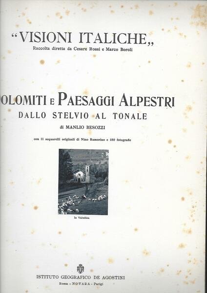 Dolomiti e paesaggi alpestri dallo Stelvio al Tonale (.) con …