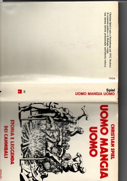 Uomo mangia uomo. Storia e leggenda dei cannibali.