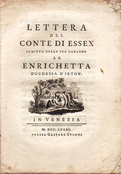 Lettera del conte di Essex scritta dalla sua carcere ad …