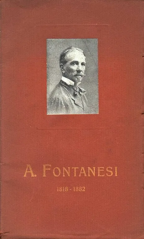 A. Fontanesi. Il pittore nella vita e nelle opere. La …