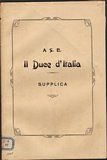 A.S.E. Il Duce d'Italia. - Supplica. | Immagine principale