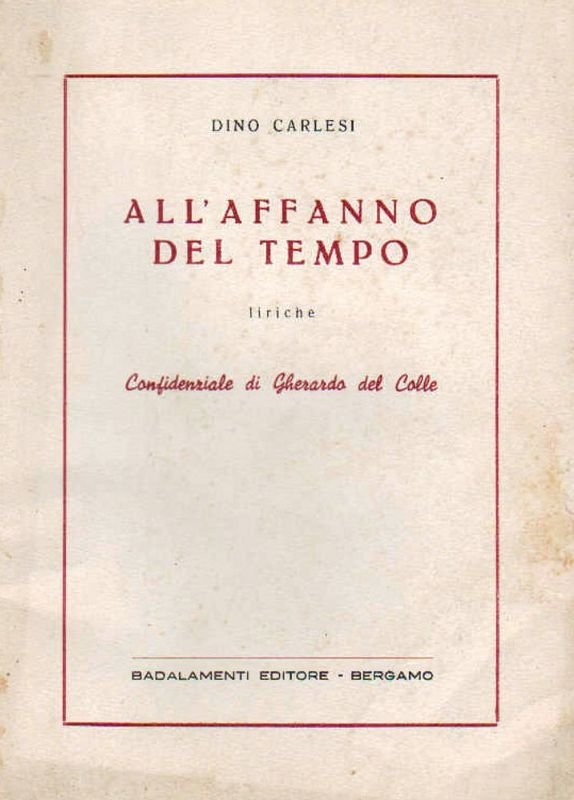 All'affanno del tempo. Liriche. Confidenziale di Gherardo del Colle.