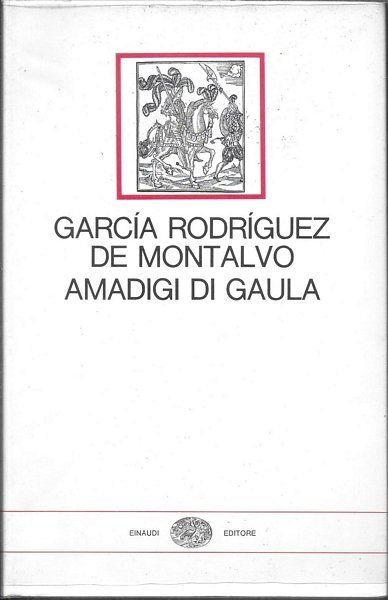 Amadigi di Gaula. Introduzione e traduzione di Antonio Gasparetti. | Immagine principale