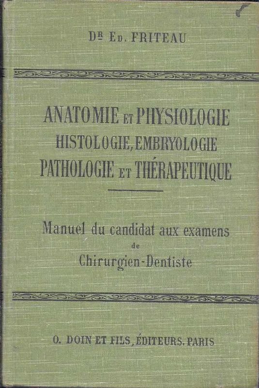 Anatomie e Physiologie histologie, embryologie, pathologie et Thérapeutique. Manuel du …