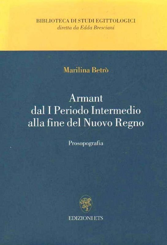Armant dal I Periodo Intermedio alla fine del Nuovo Regno. …