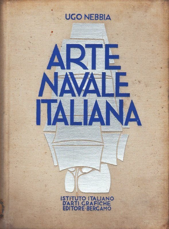 Arte navale italiana. Pagine di storia e d'estetica marinara. | Immagine principale
