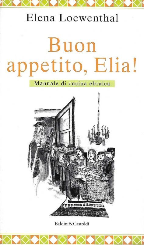 Buon appetito, Elia!. Manuale di cucina ebraica. | Immagine principale