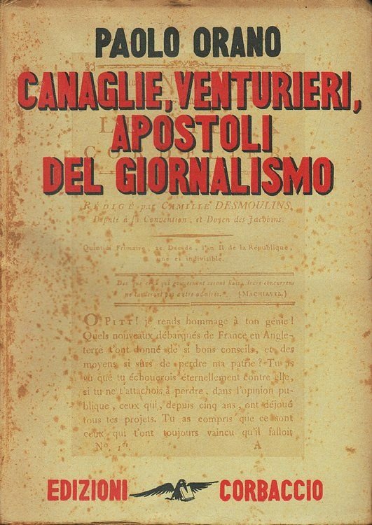 Canaglie, venturieri, apostoli del giornalismo. (Prima serie).