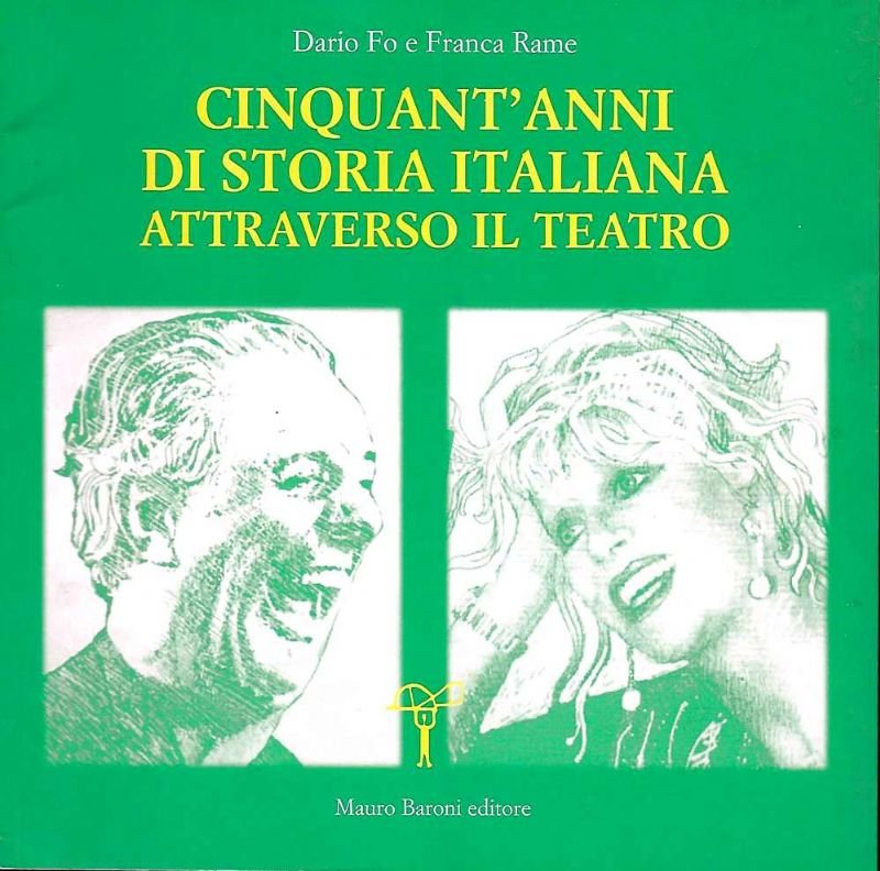 Cinquant'anni di storia italiana attraverso il teatro - Tournée 2001-2002.