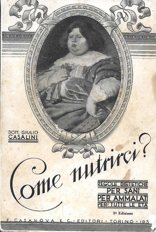 Come nutrirci? Regoledietetiche per sani, per ammalati di ogni età.