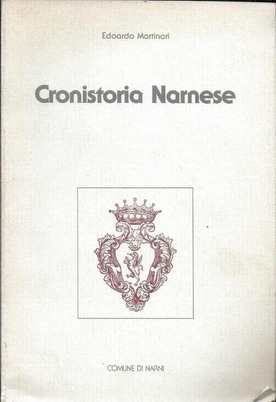 Cronistoria Narnese (1600 a. C. -1926).