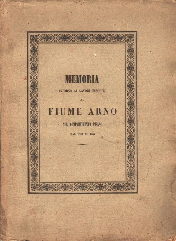 Del fiume Arno nel compartimento pisano e dei lavori in …