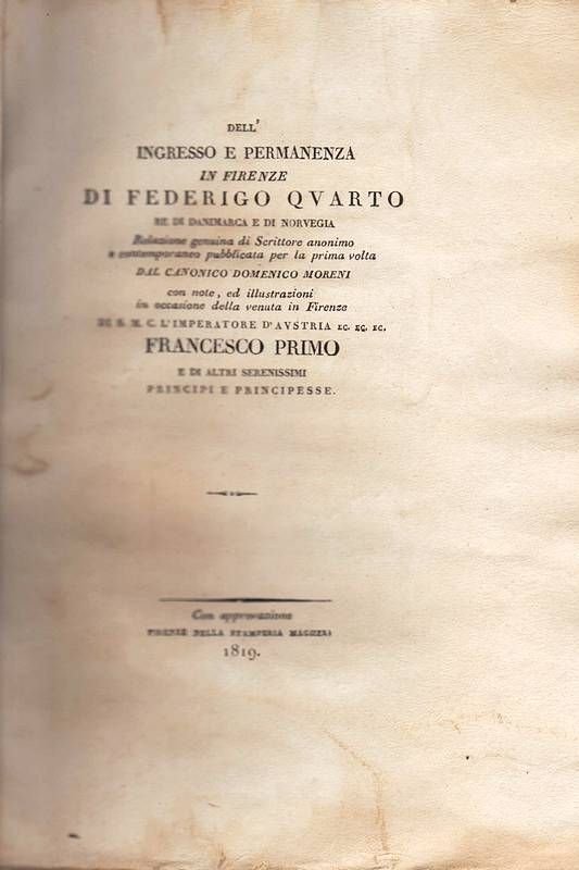 Dell'Ingresso e permanenza in Firenze di Federigo Quarto Re di …