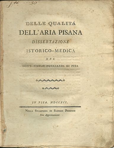 Delle qualità dell'aria pisana. Dissertazione istorico medica.